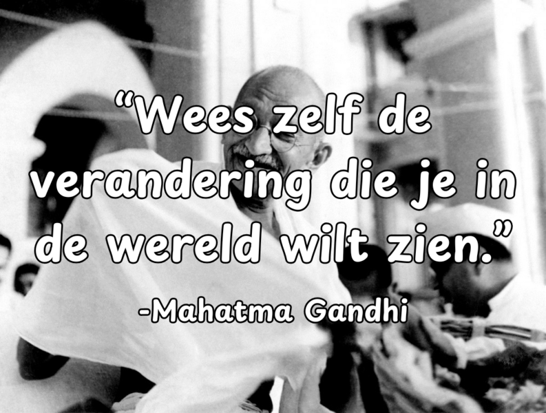 Bestand:Wees de verandering die je wilt zien in de wereld.png